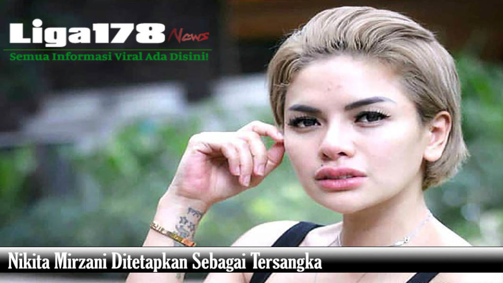 Presenter Cantik Nikita Mirzani Ditetapkan Menjadi Tersangka | Website