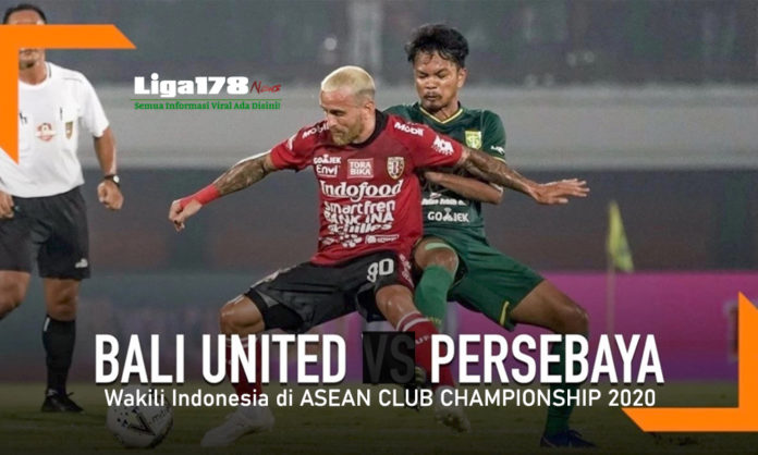 ASEAN Club Championship 2020, Bali United dan Persebaya, semifinal, Liga178 News