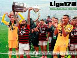 LigaNews178, Liverpool, Flamengo, Qatar, Copa Libertadores, piala dunia antar klub