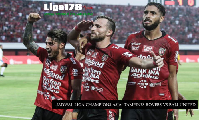 Jadwal Liga Champions Asia: Tampines Rovers Vs Bali United