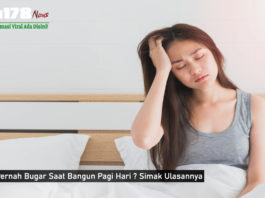 Tidak Pernah Bugar Saat Bangun Pagi Hari ? Simak Ulasannya