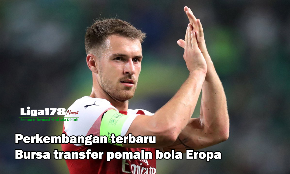 Perkembangan terbaru dari bursa transfer pemain bola Eropa | Website