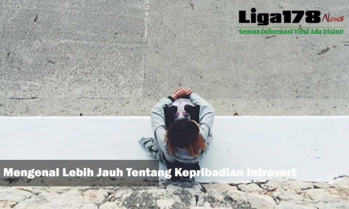 Introvert, ekstrovert, ambivert, Liga178 News